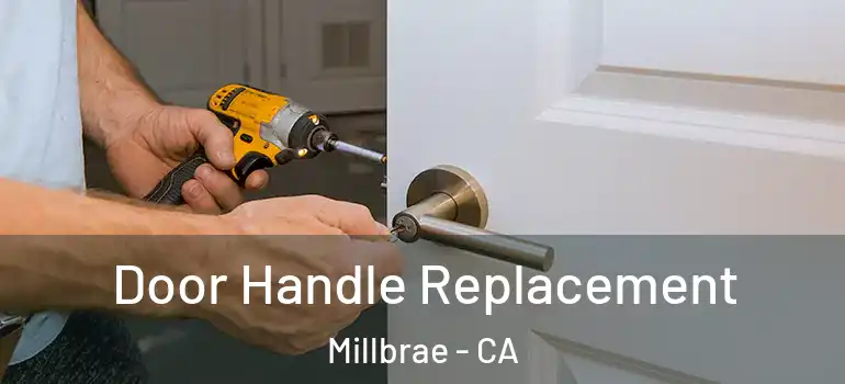  Door Handle Replacement Millbrae - CA