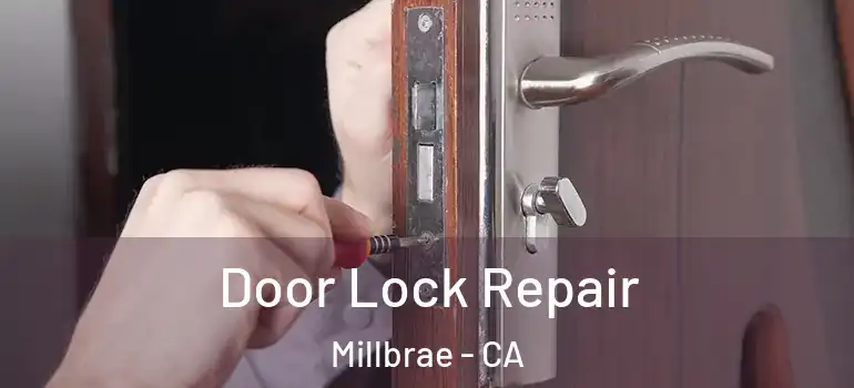  Door Lock Repair Millbrae - CA
