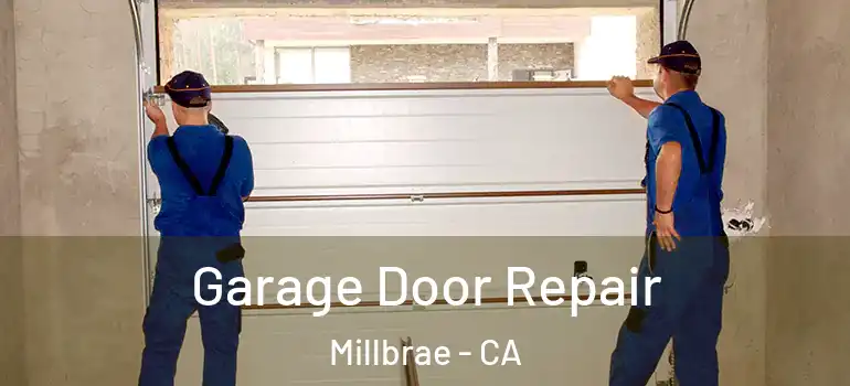  Garage Door Repair Millbrae - CA