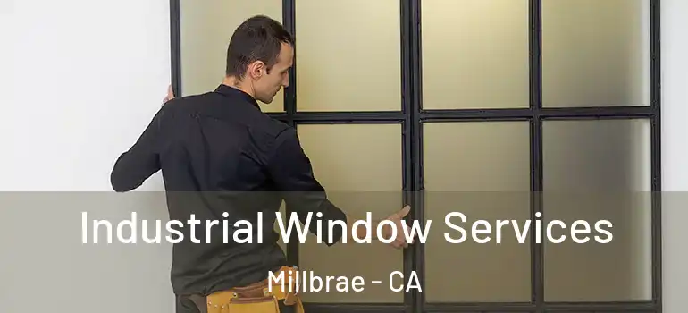  Industrial Window Services Millbrae - CA
