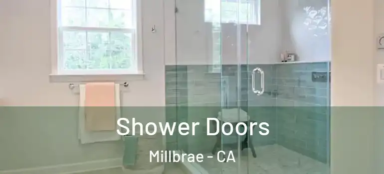  Shower Doors Millbrae - CA