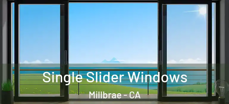  Single Slider Windows Millbrae - CA