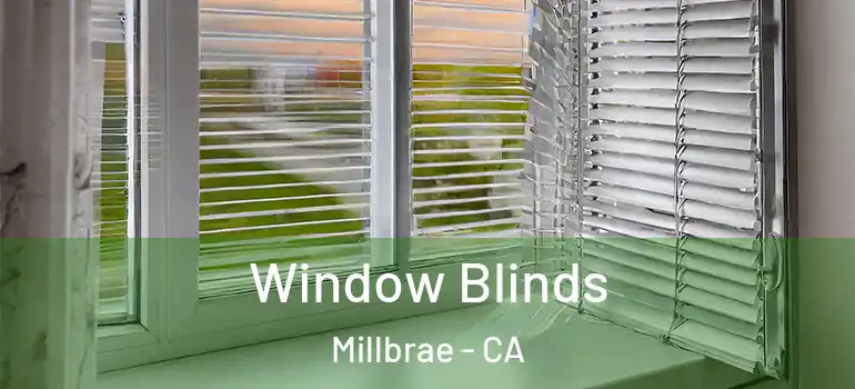  Window Blinds Millbrae - CA
